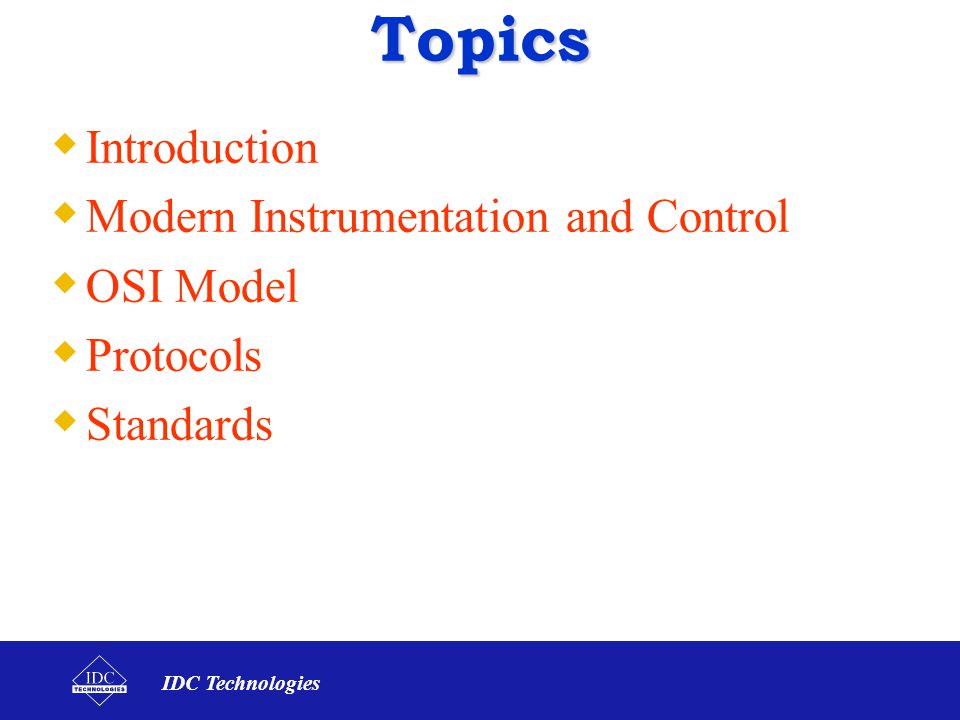 Topics Introduction Modern Instrumentation and Control OSI Model
