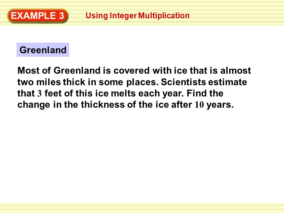 EXAMPLE 3 Using Integer Multiplication. Greenland.
