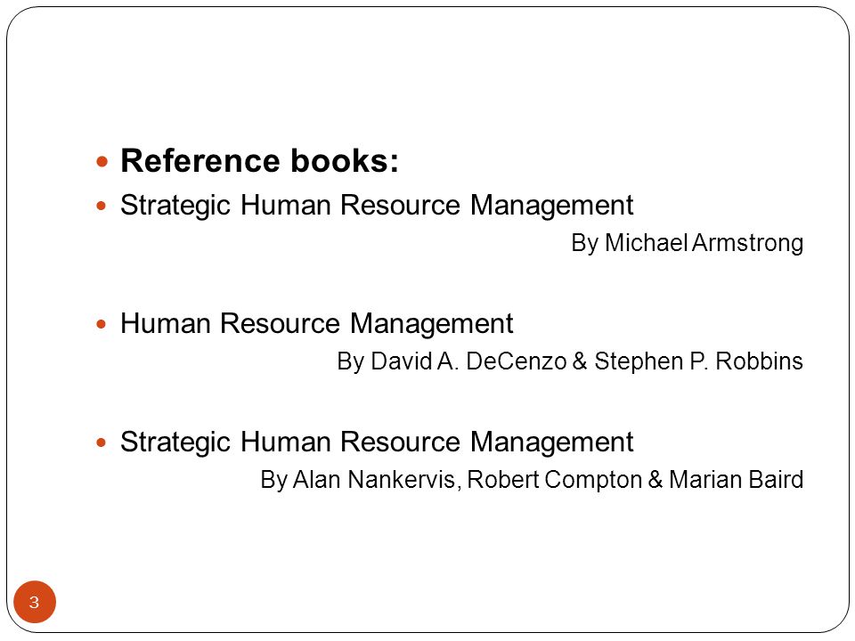 Reference books: Strategic Human Resource Management