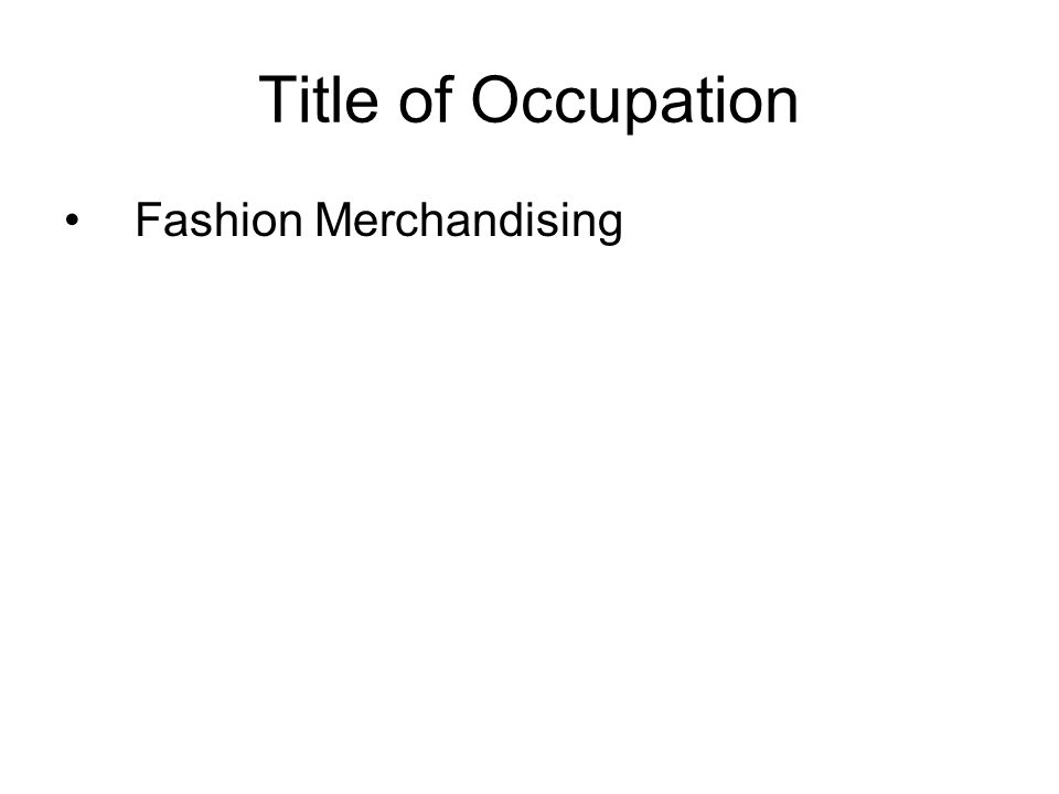 Title of Occupation Fashion Merchandising