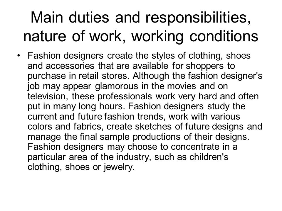 Main duties and responsibilities, nature of work, working conditions