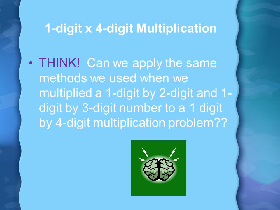 1-digit x 4-digit Multiplication