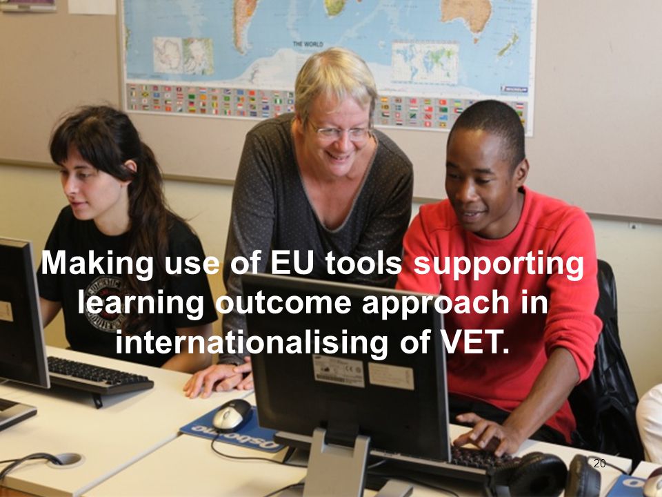 Making use of EU tools supporting learning outcome approach in internationalising of VET.