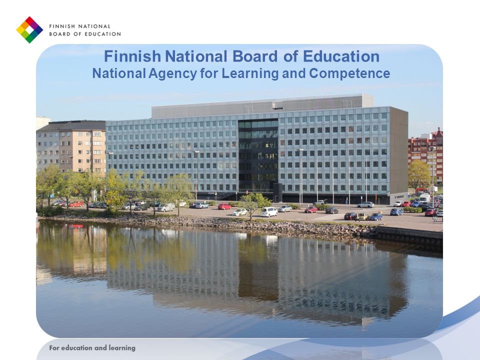 Finnish National Board of Education National Agency for Learning and Competence