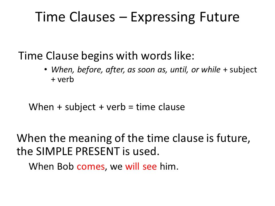Time Clauses – Expressing Future