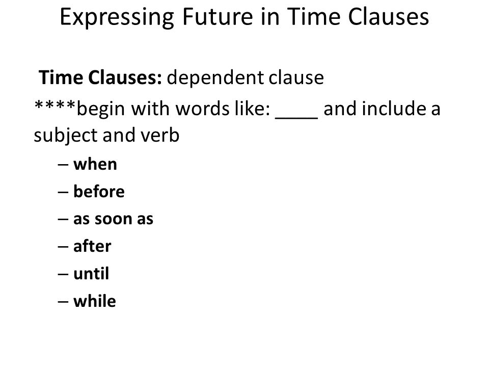 Expressing Future in Time Clauses