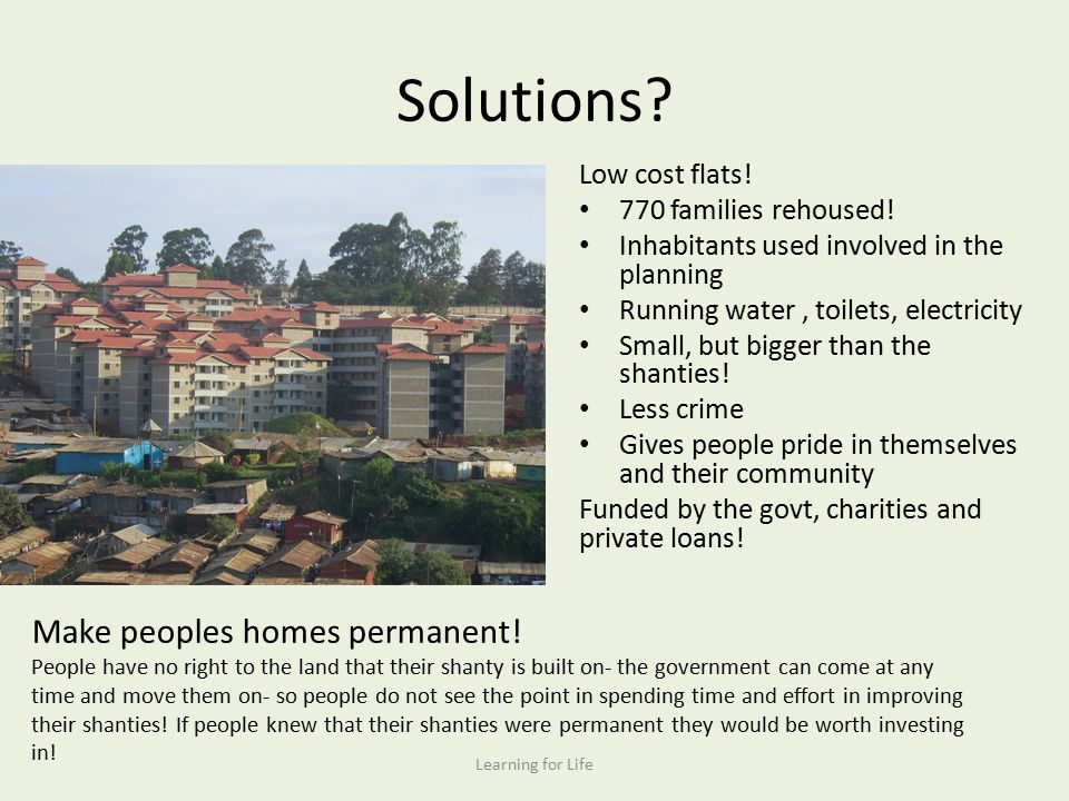 Solutions Make peoples homes permanent! Low cost flats!