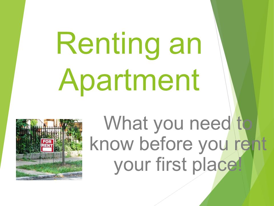 What you need to know before you rent your first place!