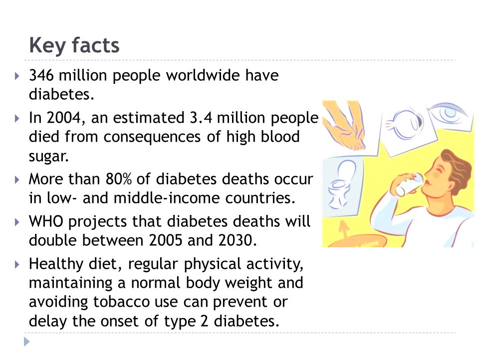 Key facts 346 million people worldwide have diabetes.