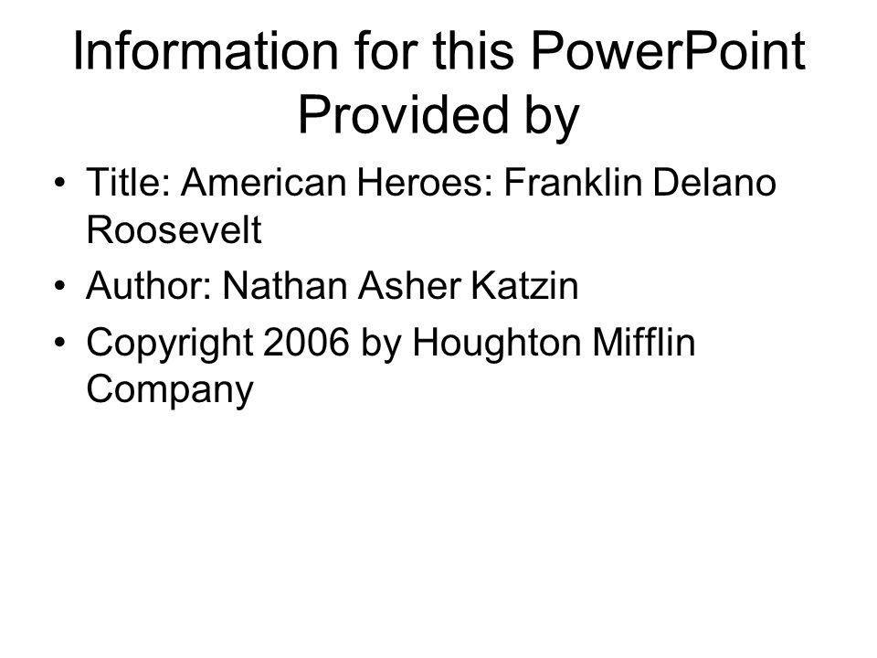 Information for this PowerPoint Provided by