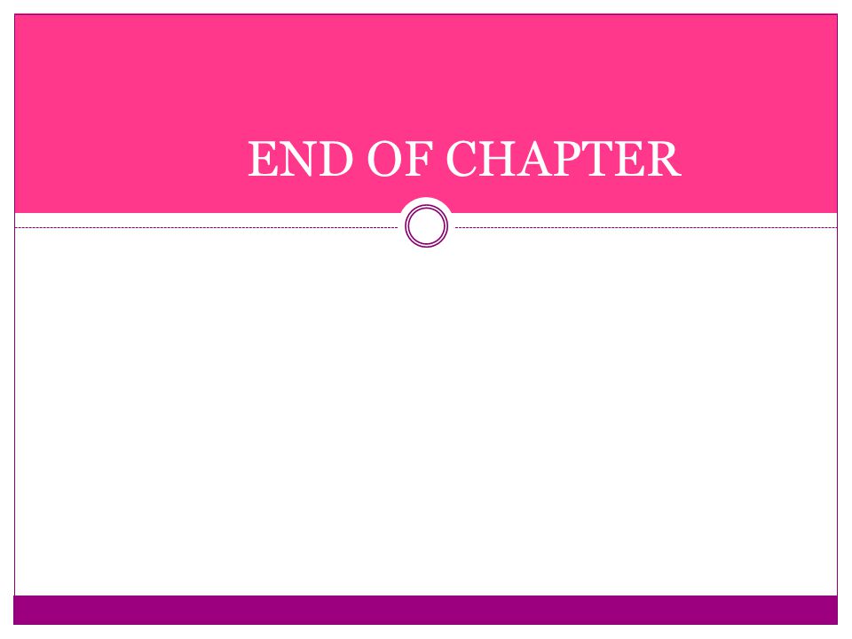 END OF CHAPTER