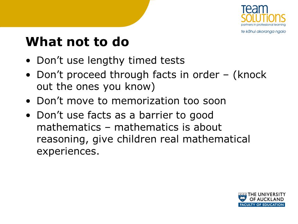 What not to do Don’t use lengthy timed tests