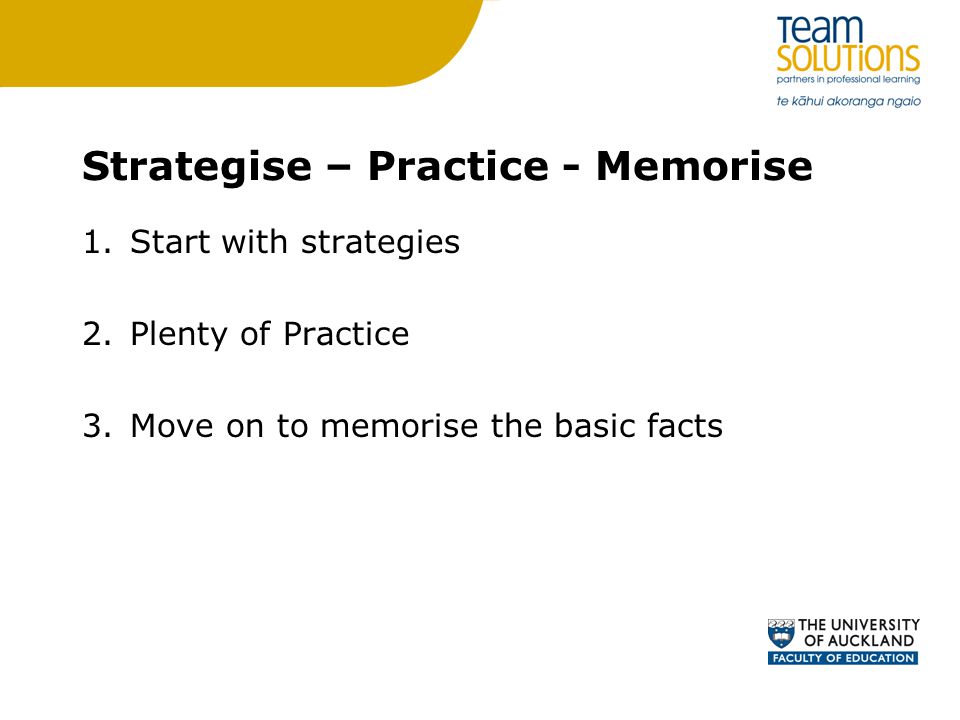 Strategise – Practice - Memorise
