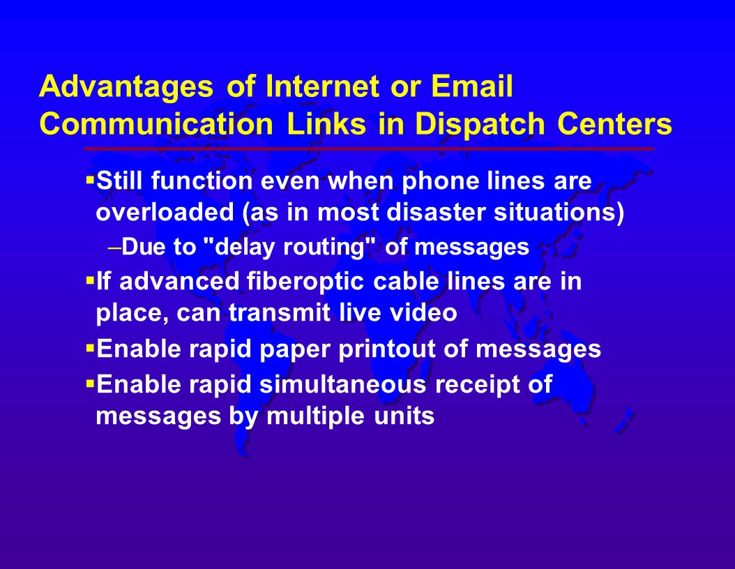 Advantages of Internet or  Communication Links in Dispatch Centers