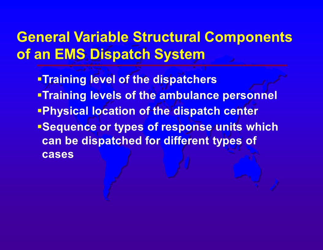 General Variable Structural Components of an EMS Dispatch System