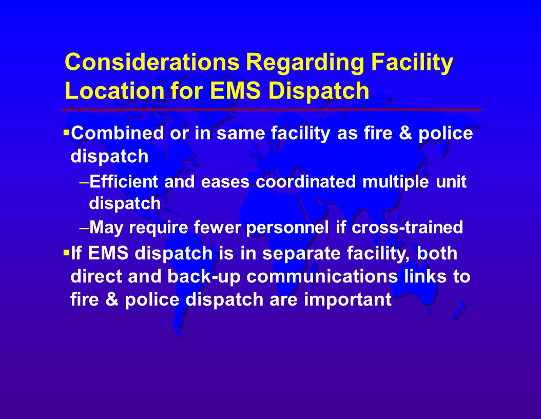 Considerations Regarding Facility Location for EMS Dispatch