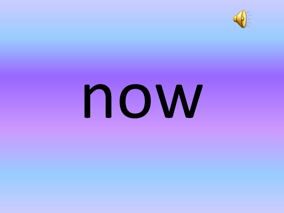 now