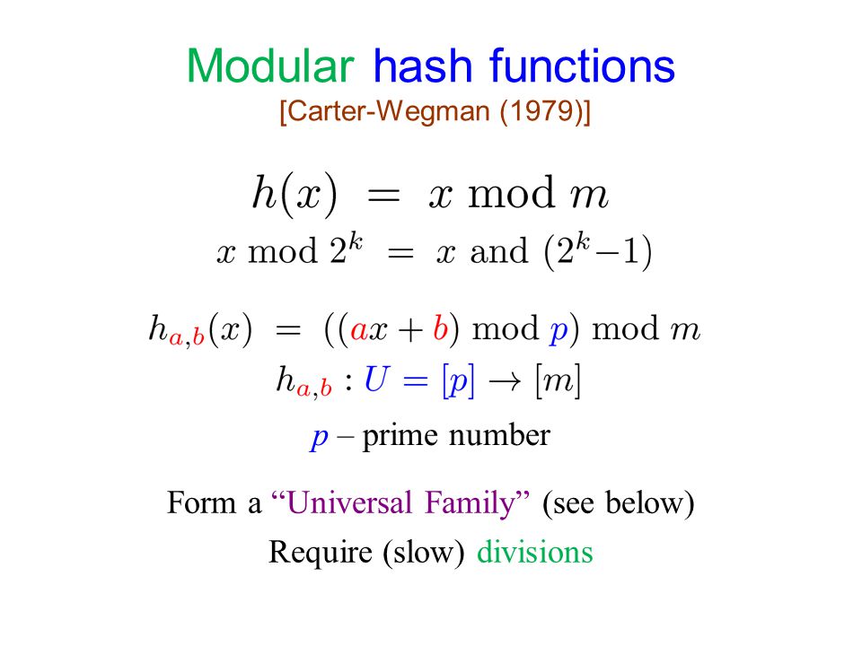 Modular hash functions [Carter-Wegman (1979)]