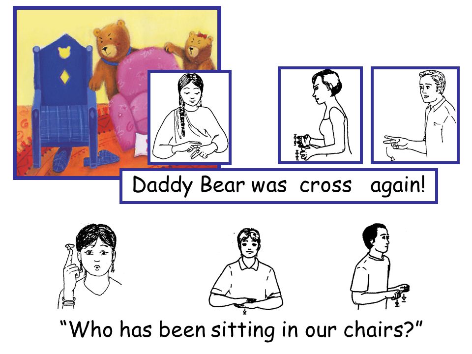 Daddy Bear was cross again!