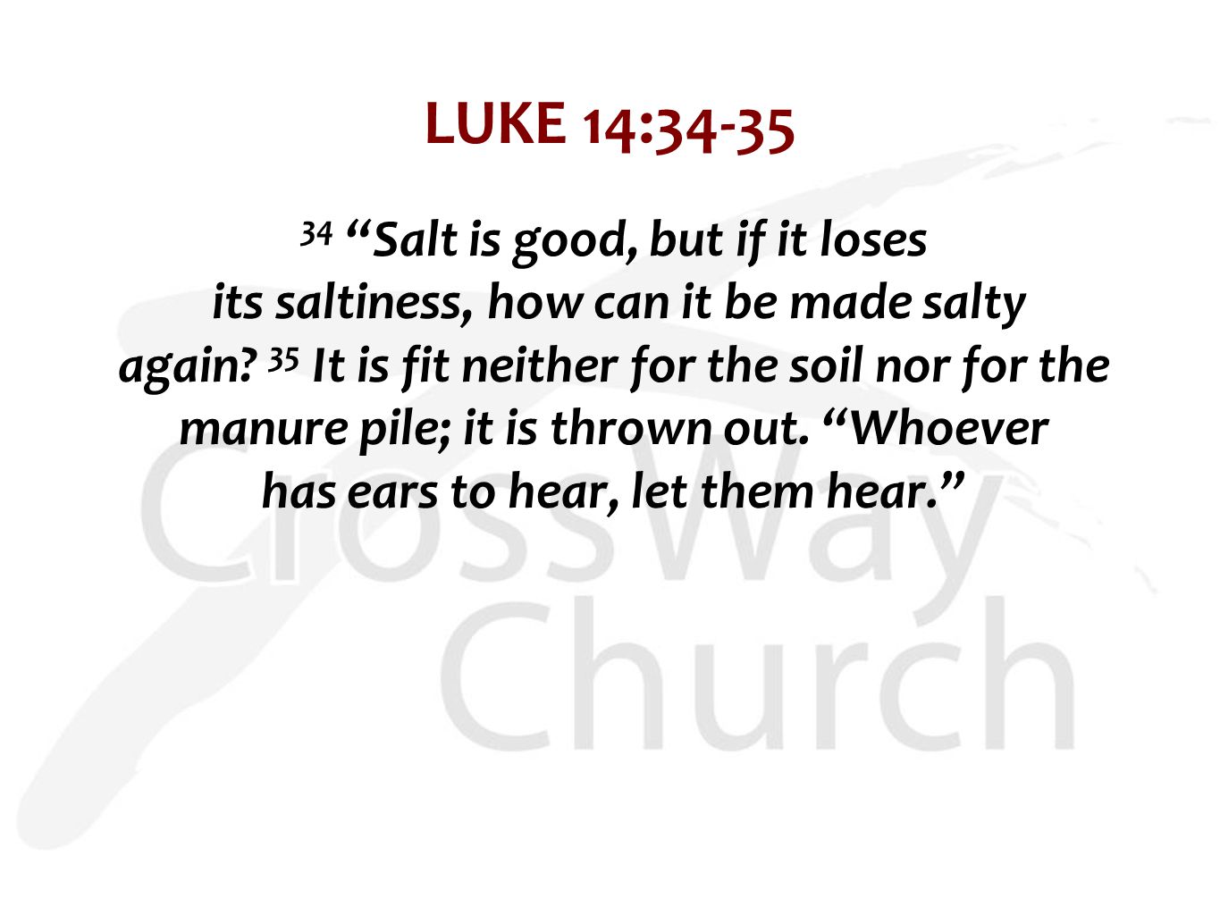 LUKE 14:34-35