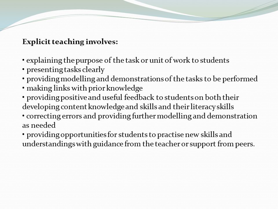 Explicit teaching involves: