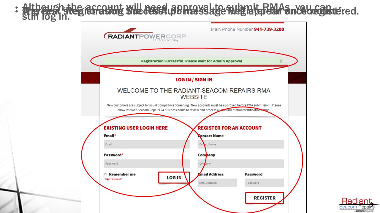 Although the account will need approval to submit RMAs, you can still log in.