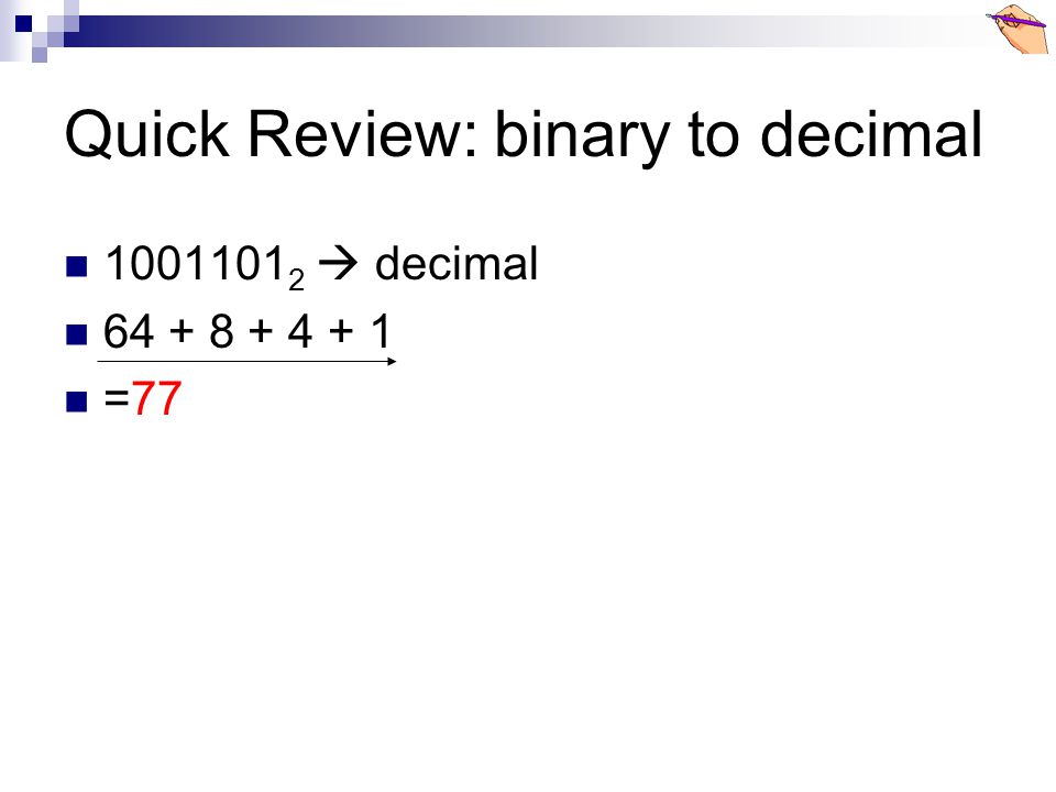 Quick Review: binary to decimal