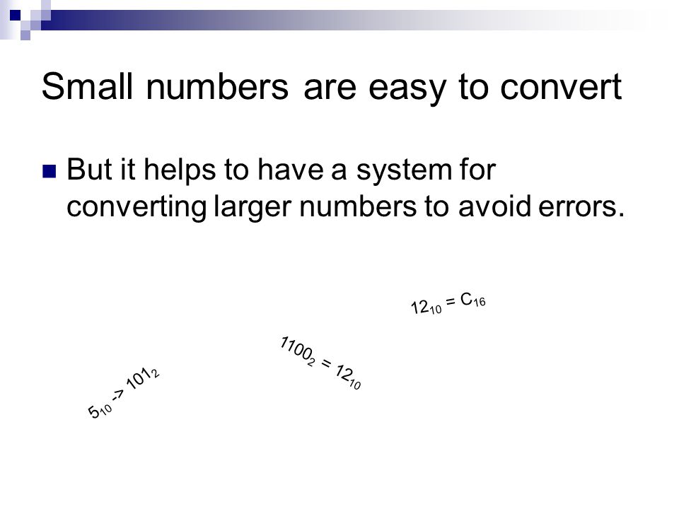 Small numbers are easy to convert