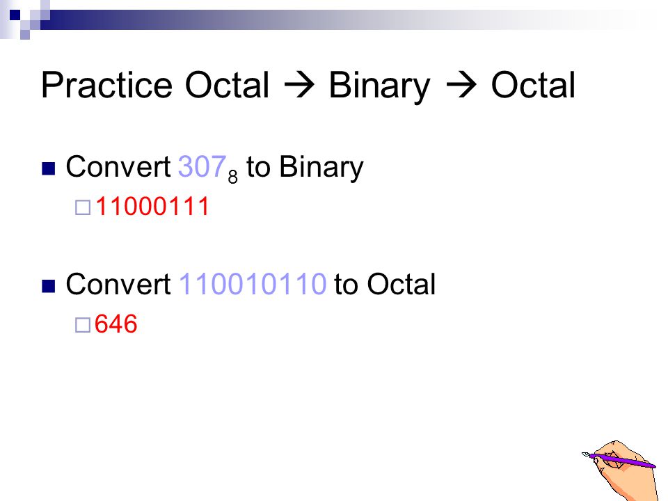Practice Octal  Binary  Octal