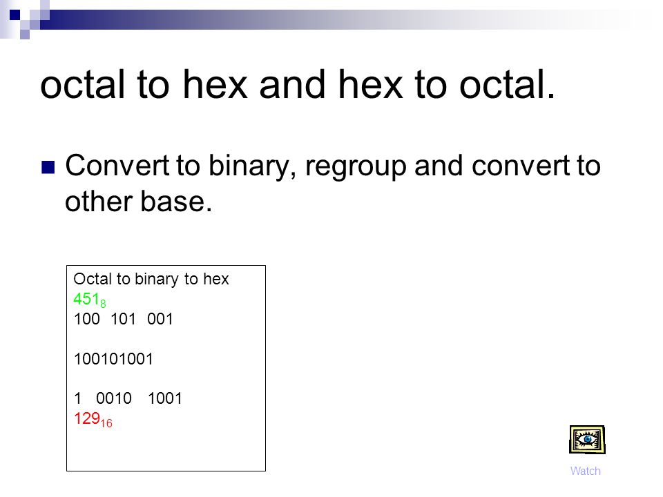 octal to hex and hex to octal.