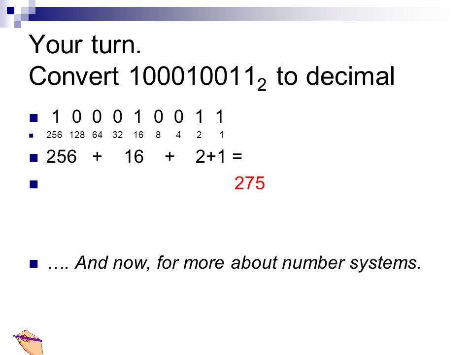 Your turn. Convert to decimal
