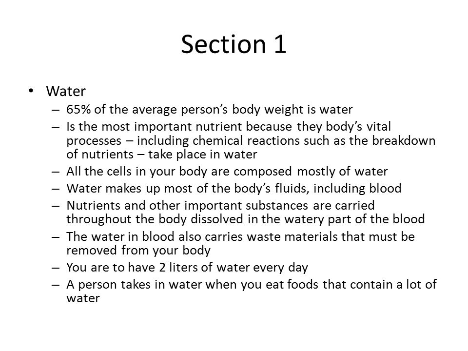 Section 1 Water 65% of the average person’s body weight is water