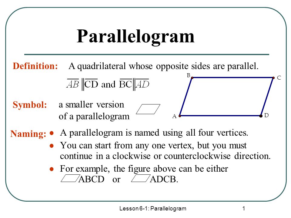 Lesson 6-1: Parallelogram