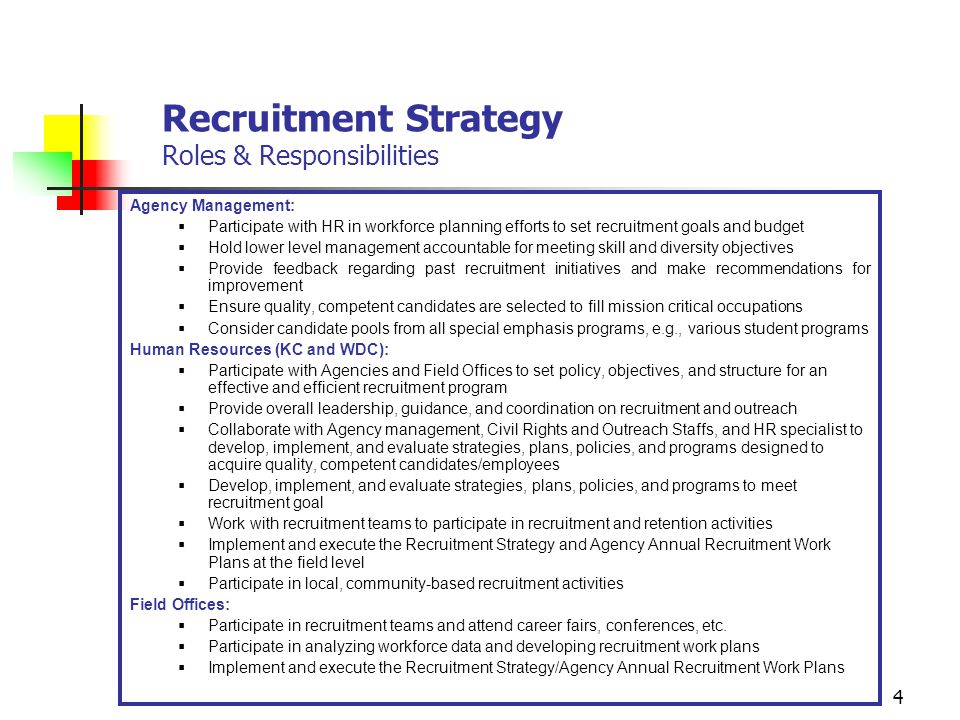 Recruitment Strategy Roles & Responsibilities Agency Management: