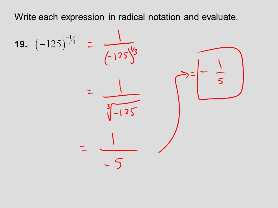 Write each expression in radical notation and evaluate.