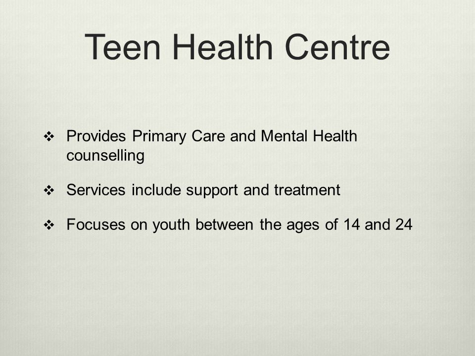 Teen Health Centre Provides Primary Care and Mental Health counselling