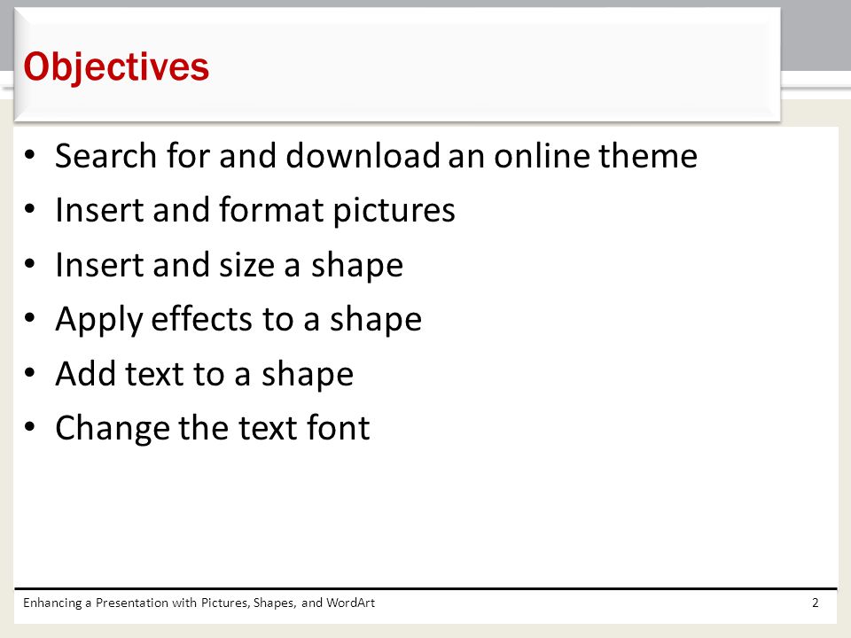 Objectives Search for and download an online theme