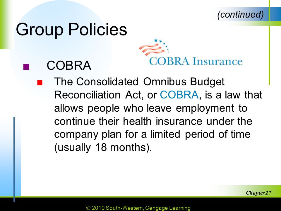 Group Policies (continued) COBRA.