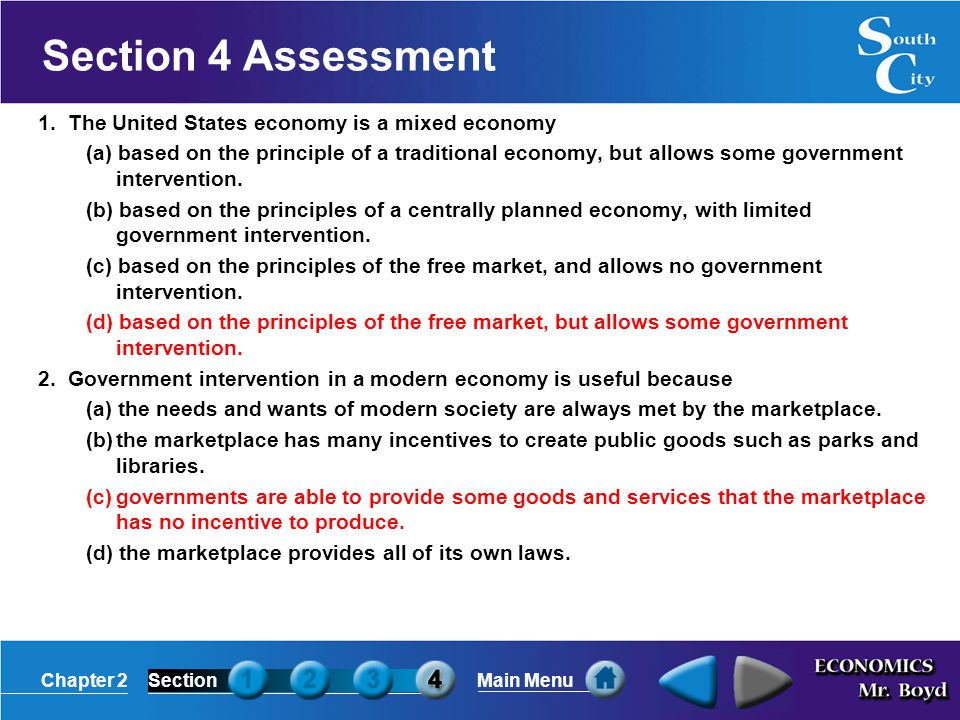 Section 4 Assessment 1. The United States economy is a mixed economy