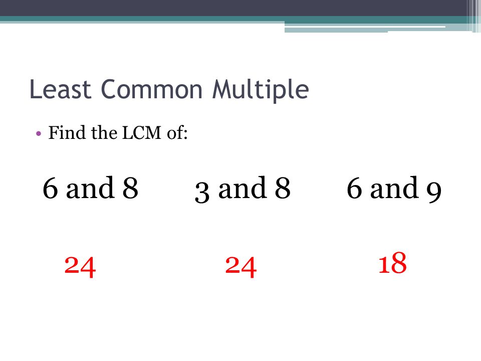 6 and 8 3 and 8 6 and Least Common Multiple