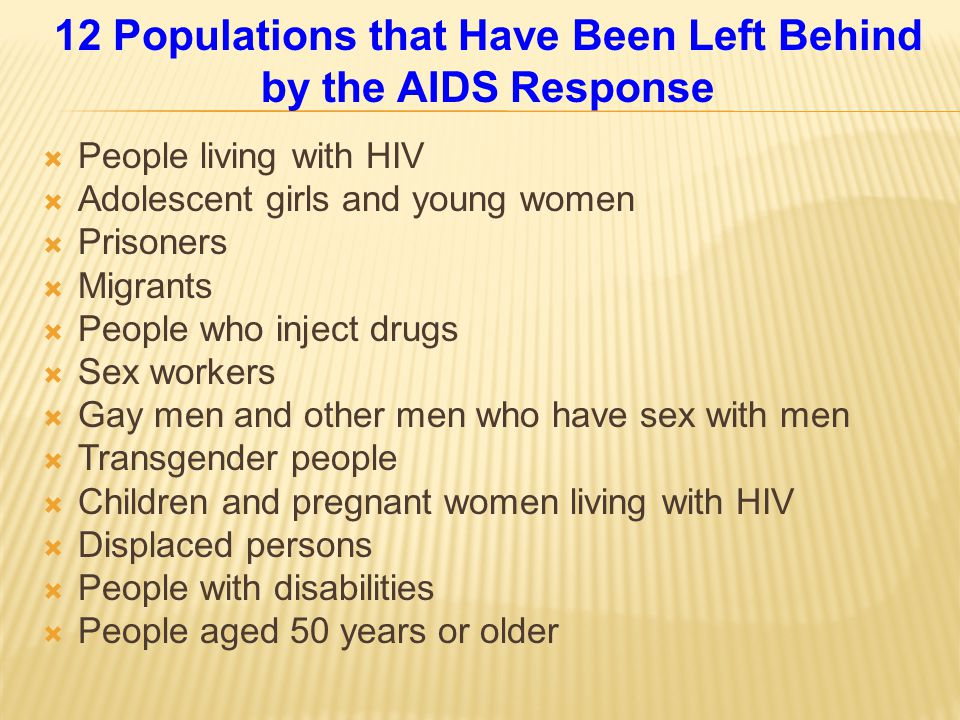 12 Populations that Have Been Left Behind by the AIDS Response