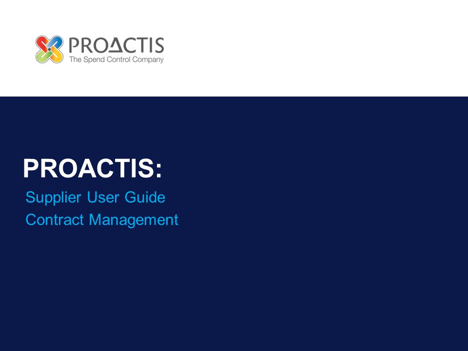 PROACTIS: Supplier User Guide Contract Management