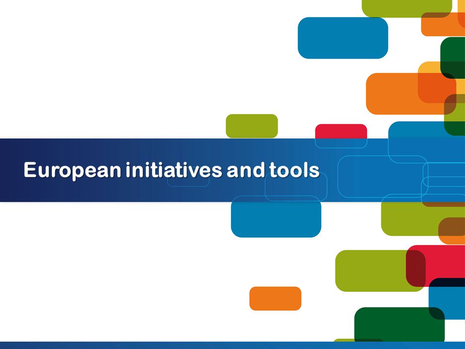 European initiatives and tools