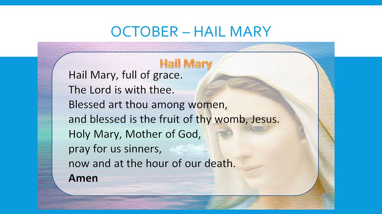 October – Hail Mary