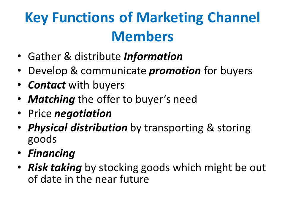 Key Functions of Marketing Channel Members