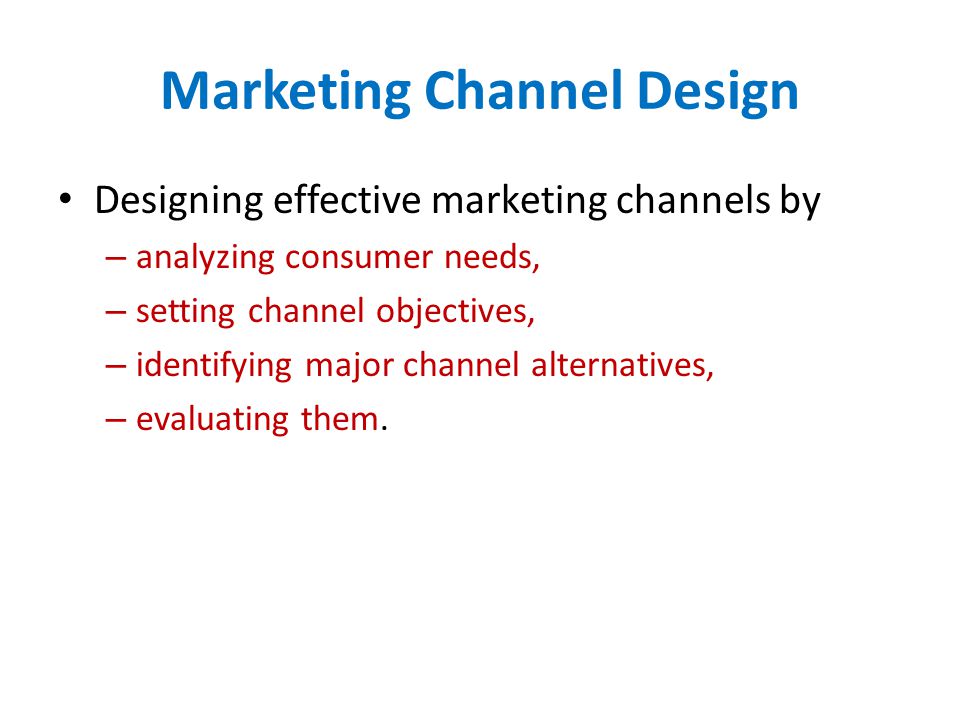 Marketing Channel Design