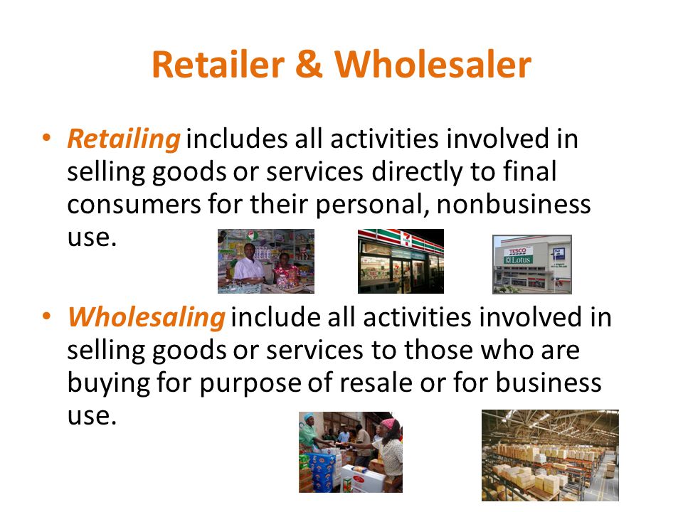 Retailer & Wholesaler
