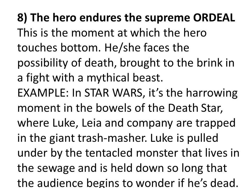 8) The hero endures the supreme ORDEAL