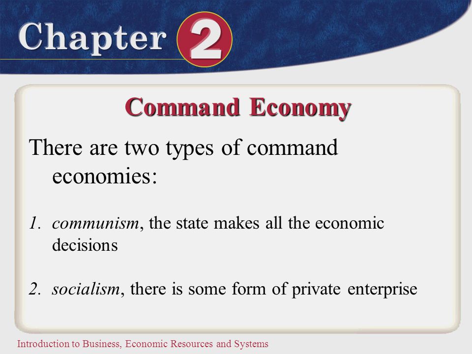Command Economy There are two types of command economies: