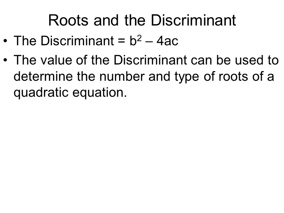 Roots and the Discriminant
